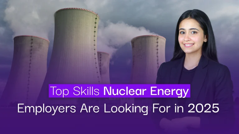 Top Skills Nuclear Energy Employers Are Looking