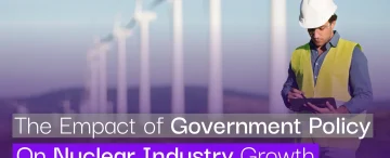 The Impact of Government Policy on Nuclear Industry Growth
